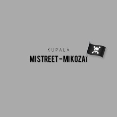 KUPALA - MI STREET - MI KOZAI