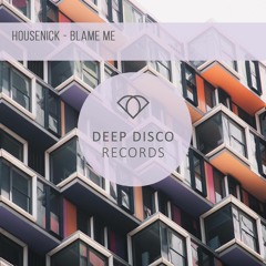 Housenick - Blame Me (Original Mix)