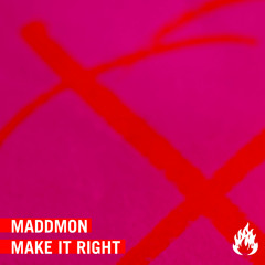 Maddmon - Make It Right