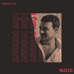 Lōw Music Podcast 013 - Nuzzo