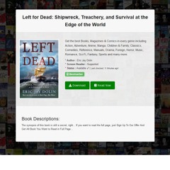 [PDF] Book Read Left for Dead Shipwreck Treachery and Survival at the Edge of the World by Eric J