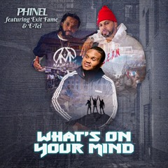 Whats On Your Mind ? Feat. E Tel & Exit Fame