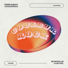 PIERRE DUBOST - COULEUR ROCK (RICHIE ROLLIN CLUB TOOL)