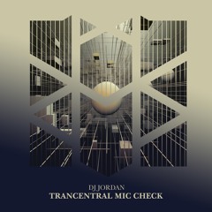 MS030: DJ Jordan - Trancentral Mic Check