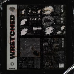 WRETCHED [PROD. SNEAKY]