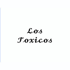 Los Toxicos 💀 (The Latin King 👑)