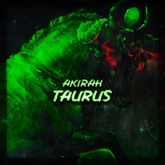AKIRAH - TAURUS