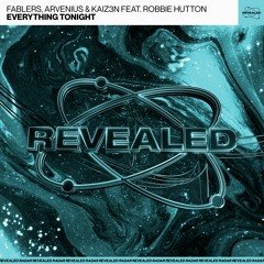 Fablers, Arvenius & Kaiz3n feat. Robbie Hutton - Everything Tonight