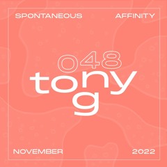 Spontaneous Affinity #048: Tony G