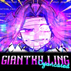 GiantKilling Cyancated