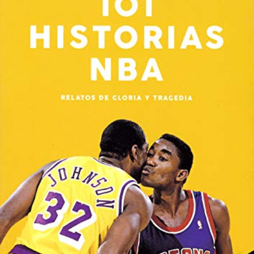 VIEW PDF 📂 101 historias NBA. Relatos de gloria y tragedia (Baloncesto para leer) (S