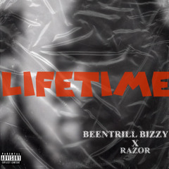 BIZZY X RAZOR - LIFETIME