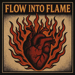 Flow Into Flame