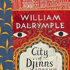 #% City of Djinns BY: William Dalrymple (Author, Illustrator) (Online!