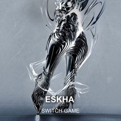 Eskha - Switch Game [KTK060]