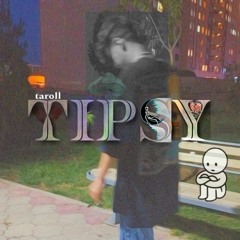 tipsy taroll X prod by taroll