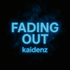 Fading out