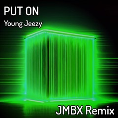 Young Jeezy - Put On (JMBX Remix)
