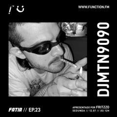 FATIA EP.23 c/ DJ Mtn9090