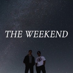 THE WEEKEND