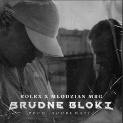 Rolex ft. Młodzian MRG - Brudne Bloki