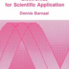 [Read] [EPUB KINDLE PDF EBOOK] Analog Electronics for Scientific Application by  Denn