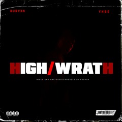 HIGH x WRATH (Feat. YNBE)