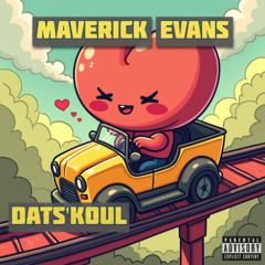 07 - Maverick Evans (unfinished)