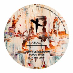 ATLAC - Good Times (Original Mix)_TEC169