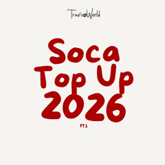 2026 Soca Top Up By Travis World