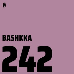 Bassiani invites BASHKKA / Podcast #242