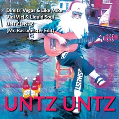 Dimitri Vegas & Like Mike x Vini Vici & Liquid Soul - Untz Untz (Mr. Bassmeister Edit)