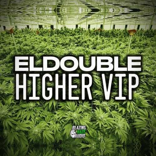 Eldouble - Higher Vip (FREE DOWNLOAD)*
