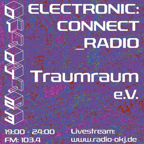 TraumRaum e.V. @ Electronic:Connect_Radio_01.04.2023