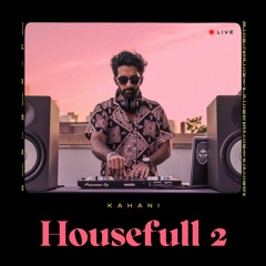 Related tracks: Indian Cinema Live at Popshift Housefull 2