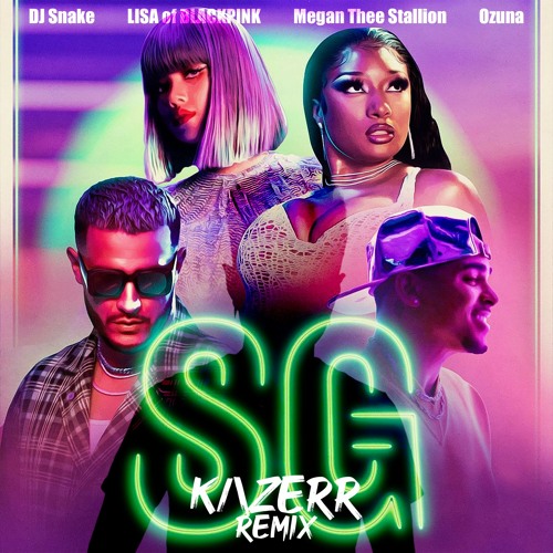 Stream Dj Snake Ozuna Megan Thee Stallion Lisa Of Blackpink Sg Kazerr Remix By Kazerr Listen Online For Free On Soundcloud