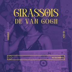 Girassóis de Van Gogh • DJ Olharys