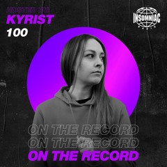 Kyrist - On The Record #100