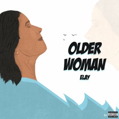 Older Woman (Prod. By Yale)