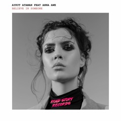 Aykut Ataman - Believe In Someone feat. Anna Awe
