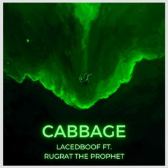 Cabbage Ft. Rugrat The Prophet (prod. portalstorms)