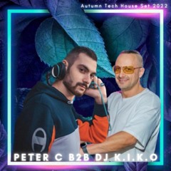 PETER C B2B DJ K.I.K.O - AUTUMN TECH HOUSE LIVE SET 2022