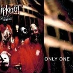Slipknot - Only One