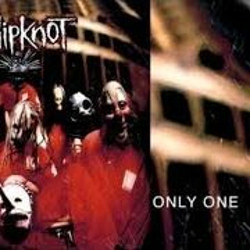 Slipknot - Only One
