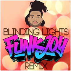 The Weeknd - Blinding Lights (funkjoy Remix)