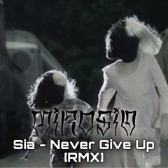 MiRoSiN - Never Give Up [RMX]