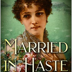 [READ] PDF 💗 Married in Haste: A Pride and Prejudice Reimagining by  A.K. Madison KI