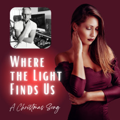 Where the Light Finds Us