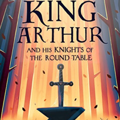 [GET] PDF ✔️ King Arthur and His Knights of the Round Table (Puffin Classics) by  Rog
