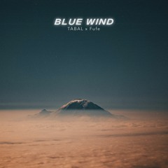 Blue Wind w/ Fufe
